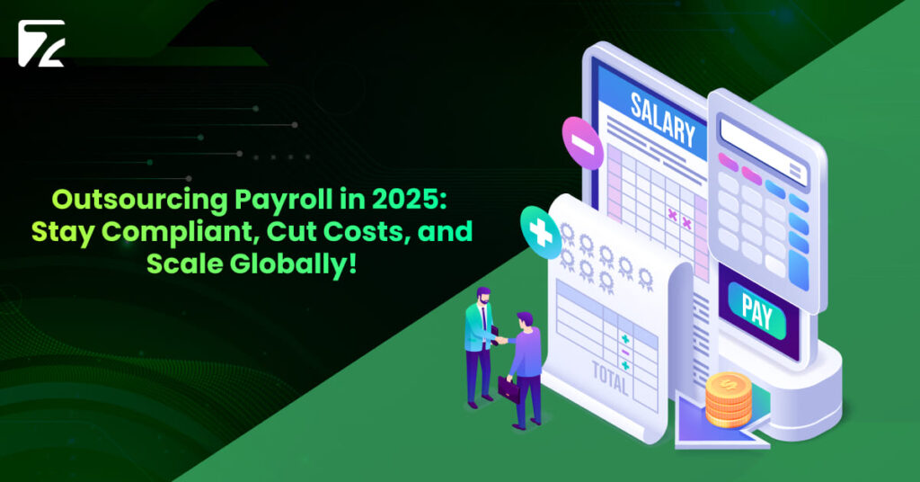 Outsourcing Payroll in 2025 - Zeal Connect