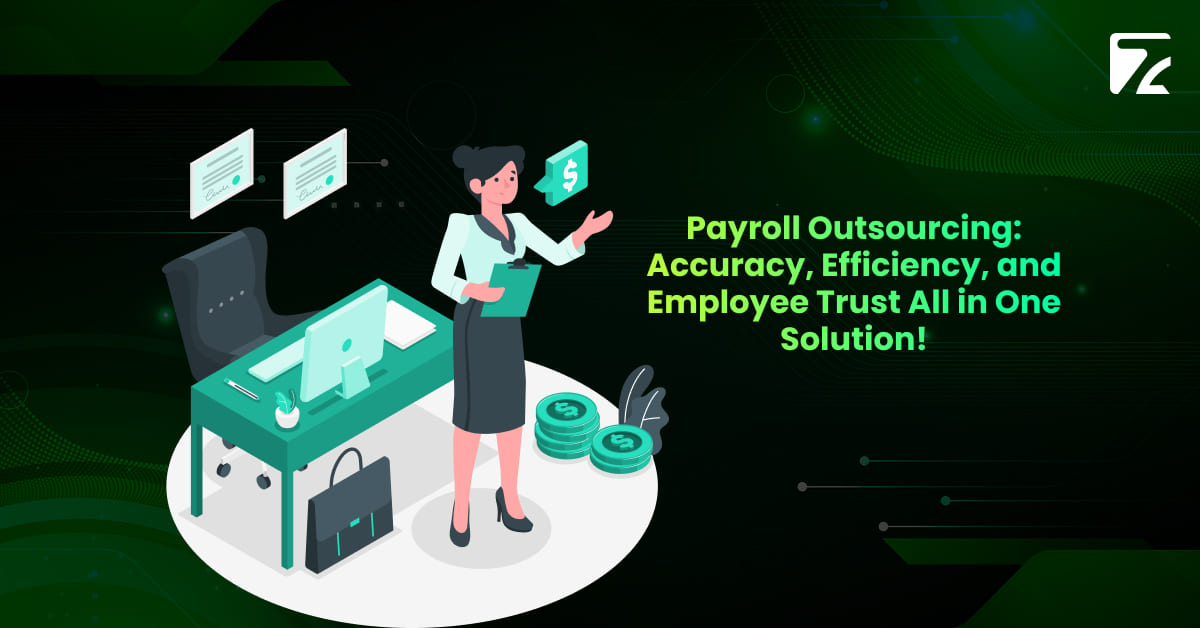 How Payroll Outsourcing Enhances Employee Satisfaction and Minimizes Errors - Zeal Connnect
