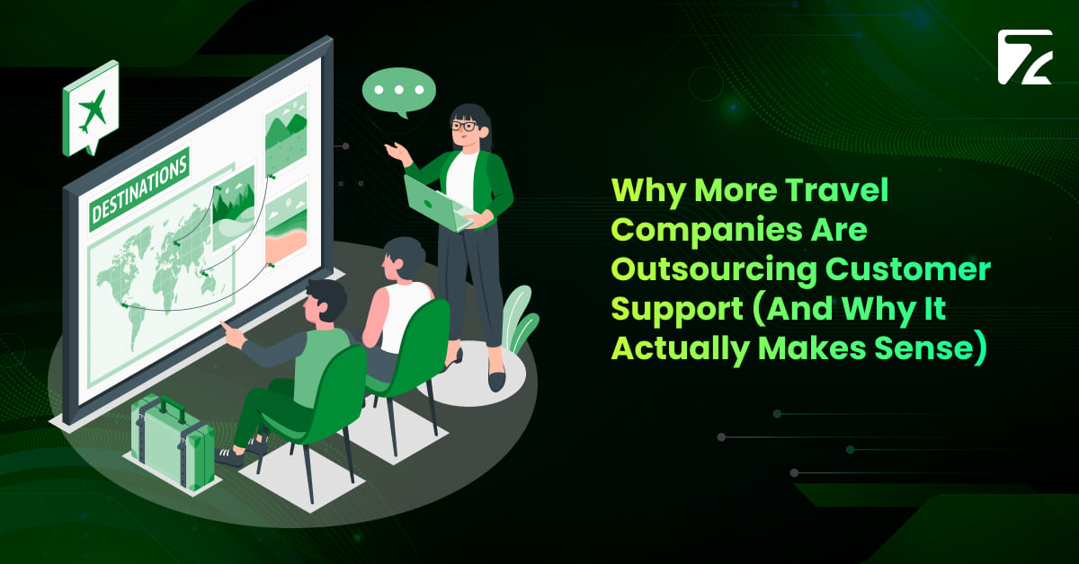 Why More Travel Companies Are Outsourcing Customer Support (And Why It Actually Makes Sense)