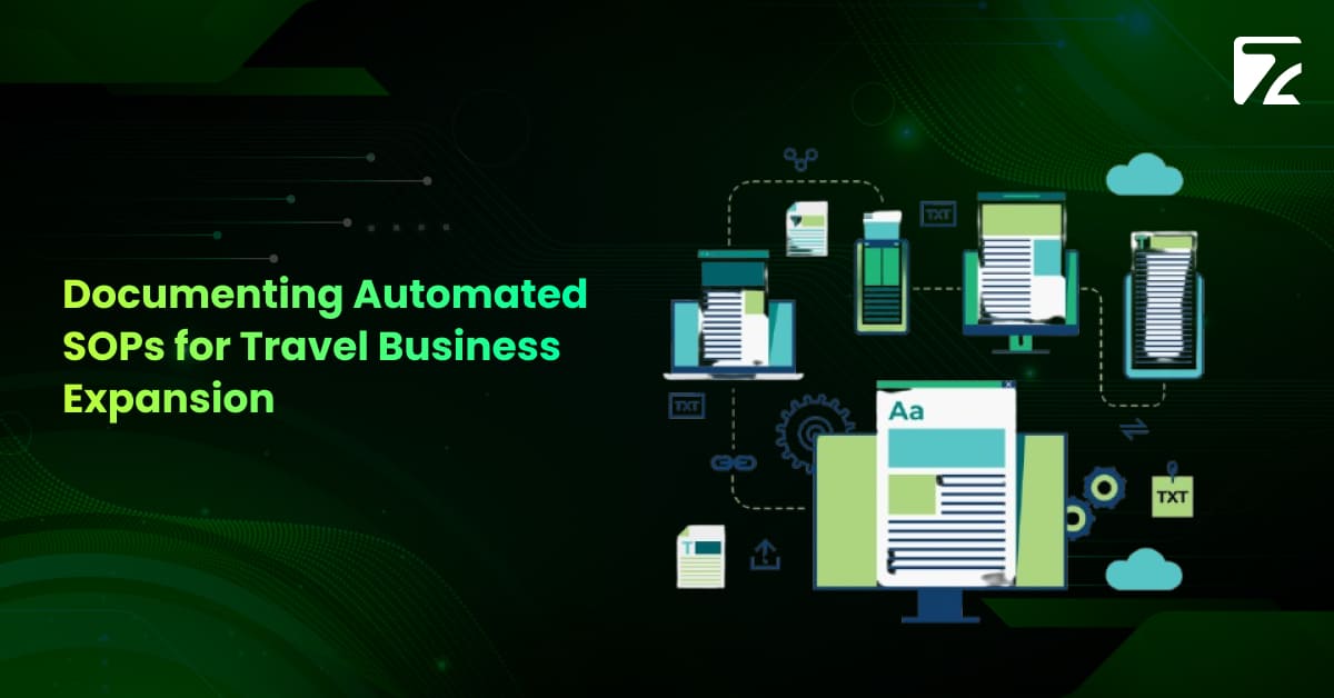 Documenting Automated SOPs For Travel Business Expansion -Zeal Connect
