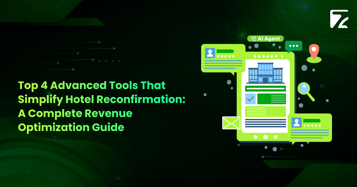 Top 4 Advanced Tools That Simplify Hotel Reconfirmation_ A Complete Revenue Optimization Guide (1)