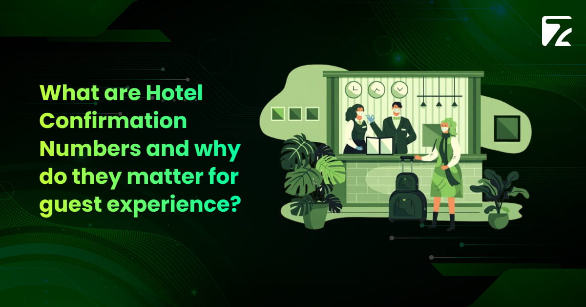 What are Hotel Confirmation Numbers and why do they matter for guest experience- Zeal Connect