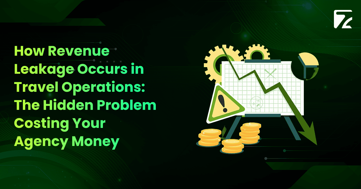 How Revenue Leakage Occurs in Travel Operations_ The Hidden Problem Costing Your Agency Money