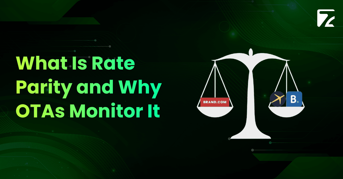 What Is Rate Parity and Why OTAs Monitor It -Zeal Connect