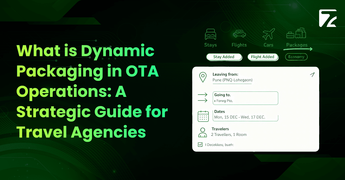 What is Dynamic Packaging in OTA Operations_ A Strategic Guide for Travel Agencies -Zeal Connect