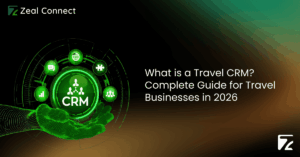 What is a Travel CRM_ Complete Guide for Travel Businesses in 2026 -Zeal Connect