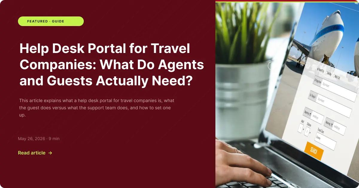 Help Desk Portal for Travel Companies What Do Agents and Guests Actually Need- Zeal Connect